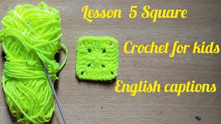 Lesson 5 Square.Crochet made easy to children.Beginners crochet, Easy to learn,