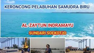 TAKJUB AL-ZAYTUN BUAT PELABUHAN || KERONCONG PELABUHAN SAMUDRA BIRU