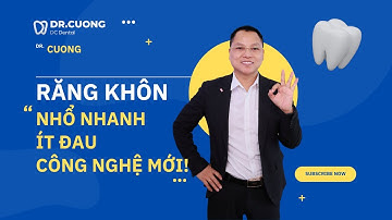 Nhổ Răng Khôn Với Công Nghệ Mới – Ít Đau, Nhanh Hơn Bạn Nghĩ! | Dr Cường Official