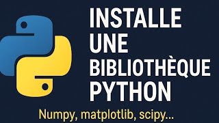 Comment installer une bibliothèque python 