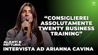 Testimonianza | Arianna Cavina su Alzati e Fattura LIVE e Twenty Business Training