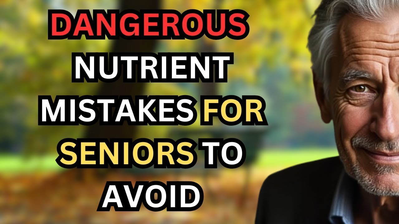 If You’re Over 60, Stop Making These 5 Common Nutrition Mistakes!