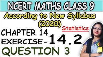 Ex 14.2 Class 9 Q - 3 maths ncert solutions | Chapter 14 Statistics |  New Syllabus | MathsByShweta
