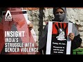 Why India Struggles To Stop Sexual Assault On Women | Insight | Full Episode