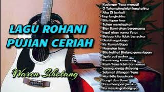 Lagu Rohani Pujian Ceriah 2024 (Waren Sihotang)