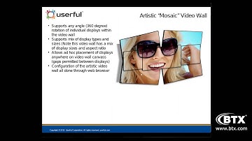 BTX presents:  Userful Network Video Wall Solution.