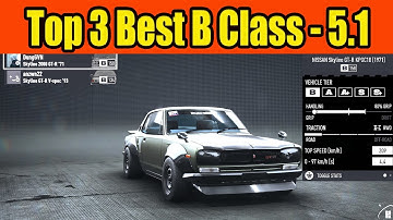 Top 3 Best B Class Car in NFS Unbound Update 5.1
