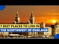 Best Places to Live in Northwest England