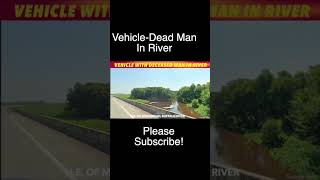 BREAKING NEWS: Vehicle With Deceased Man In Buffalo River Near Moorhead, MN