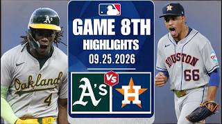 Oakland Athletics vs Houston Astros Game 8TH Highlights Sep 25, 2026 | 2026 MLB Season
