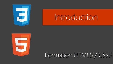 Apprendre le HTML5 et CSS3 - Introduction