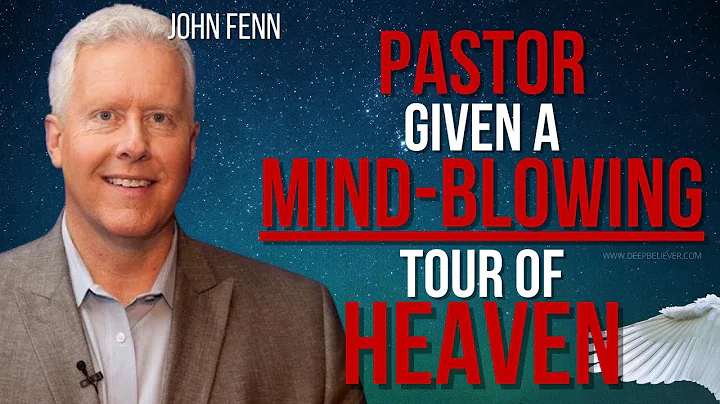 Pastor Given a Mind-Blowing, Detailed Tour of Heav...