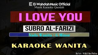 I Love You Karaoke (Subro Version) | Nada Wanita (Gm) - Audio HD
