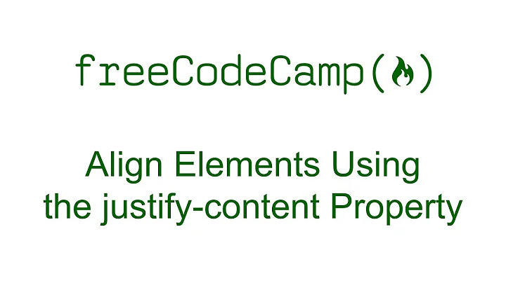 CSS Flexbox - Align Elements Using the justify-content Property - Free Code Camp