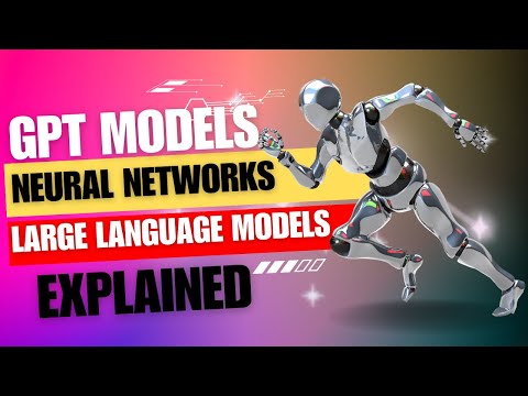 GPT Models, Large Language Models (LLMs) and Neural Networks Explained | Learn Prompt Engineering