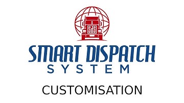 How Dashboard Customisation Works - Smart Dispatch System - A Modern Dispatch Solution.