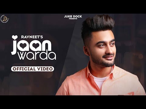 Jaan Warda : Ravneet (Official Video) The Kidd | Gurinder Bawa | Latest Punjabi Songs | Juke Dock