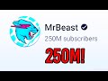 Mrbeast hit 250 million subscribers