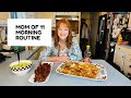 Mom of 11 morning routine