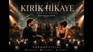 Mert & Emi̇ne - Kirik Hi̇kaye 🌙Akustik Slow Şarkı 🎸Grkn