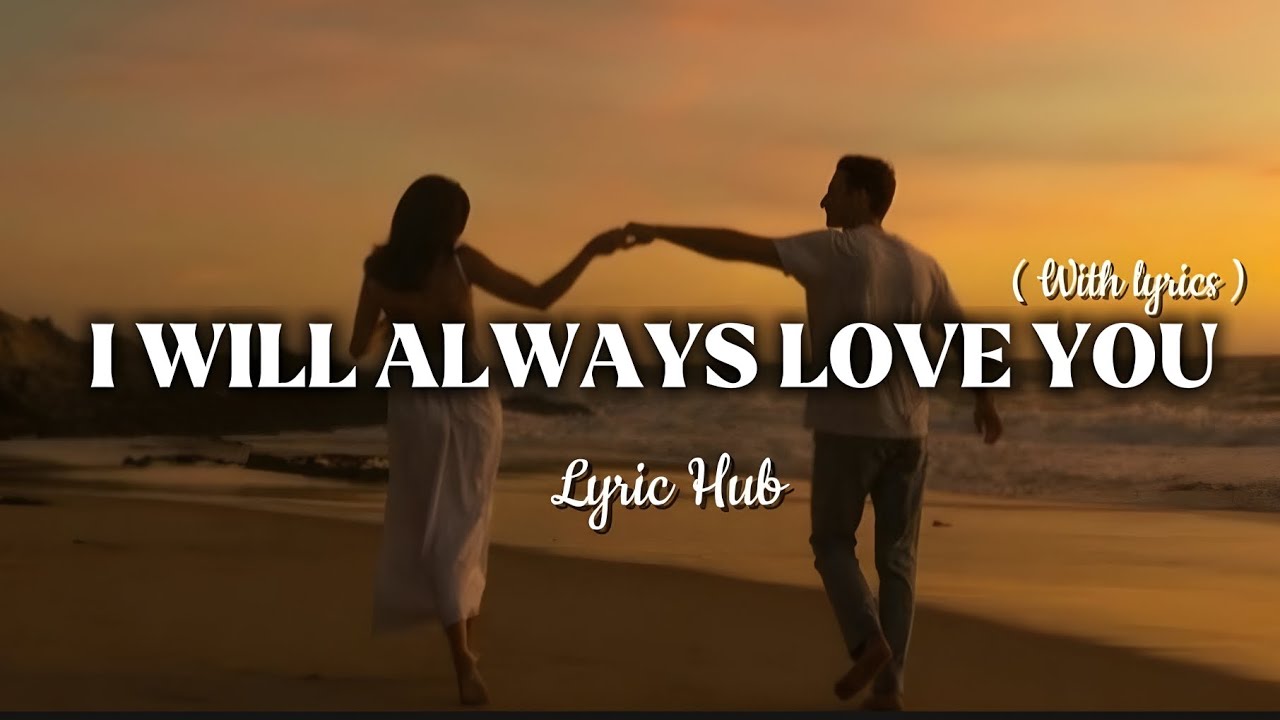 I Will Always Love You – Lyrics | Heart Touching Love Song 2025 | Lyric ...