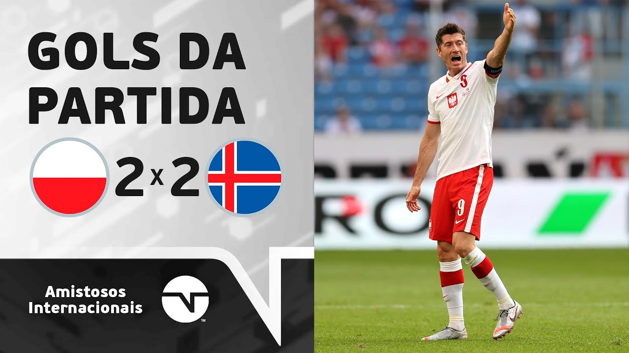 LEWANDOWSKI EM CAMPO!  POLÔNIA 2 X 2 ISLÂNDIA – GOLS DA PARTIDA