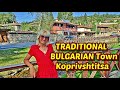 Bulgaria, Traditional Town KOPRIVSHTITSA, Very Beautiful