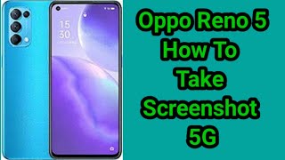 Oppo Reno 5 Screenshot Settings, How To Take Screenshot in Oppo Reno 5