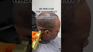 HE PAID £120 FOR THIS HAIRCUT SERVICE WAS IT WORTH IT ?  #shorts