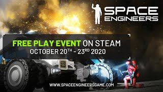 Space Engineers Free to Play Event on Steam. October 20th - 23rd 2020