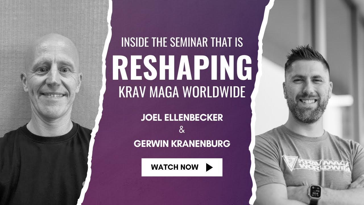 The Seminar that is Reshaping Krav Maga Worldwide with Gerwin ...