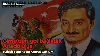 Girne'den yol bağladık Anadolu'ya - Turkish Song About Cyprus war 1974 Resimi