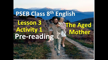 8th English Lesson 3 The Aged Mother Activity 1