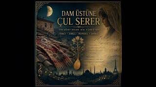 Dam Üstüne Çul Serer