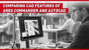 Comparing CAD Features of ARES Commander and AutoCAD