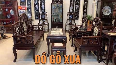 ĐỒ GỖ CAO CẤP - Bàn Ghế Móc Tàu Đẹp | Tủ Rượu Gỗ Gụ Kiểu Xưa | Bàn Ghế Cổ | Tủ Bày Đồ | TRƯỜNG KỶ CỔ