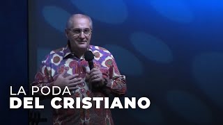 La poda del cristiano  Apóstol Ricardo Di Rocco