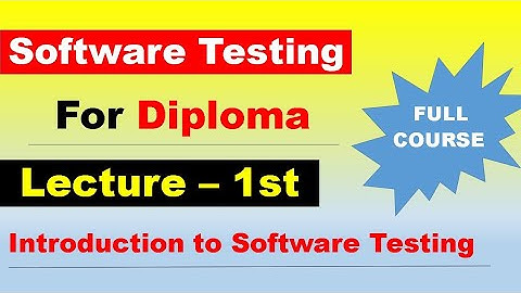 Lecture 1st - Software Testing for Diploma | 3rd Year Full Syllabus I Scheme | MSBTE Diploma