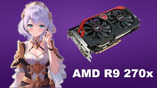 AMD R9 270X - 2022 [13 GAMES TESTED]