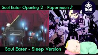 Soul Eater Opening 2 - Papermoon - Sleep Version | Gladius Musica