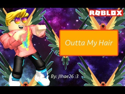 Roblox Outta My Hair Music Video Youtube - outta my hair roblox song code