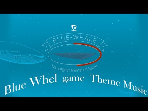ப்ளூ வேல்- Game - Theme Music - Blue whale song -Russia