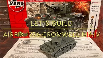 Let’s Build - Airfix 1/76 Cromwell Mk.IV