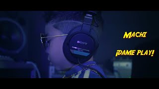 Machi ¡Dame play! (prod by Maximo Music) official video