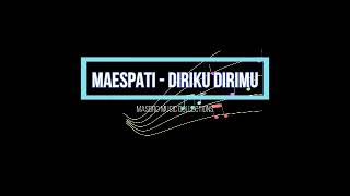 Download Lagu MAESPATI - DIRIKU DIRIMU (ALBUM PETUNIA) 2007 MP3