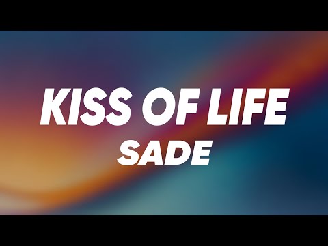 Sade Kiss Of Life Lyrics