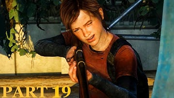 THE LAST OF US Remastered Gameplay Walkthrough Part 19 PS4 PS5