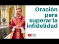 Oración para superar la infidelidad