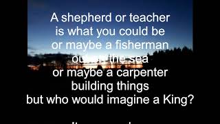 Who would imagine a King (Lyrics+Piano)