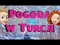Pogoda w Turcji-Zima i lato ft tur tur blog i Kawa po Turecku